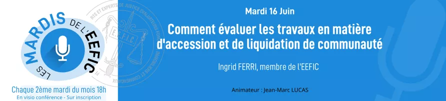 LMDE - Évaluer les travaux en matière d'accession et de liquidation de communauté